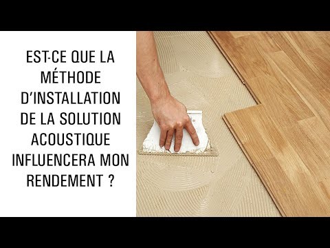 Est-ce que la méthode d'installation de la solution acoustique influencera mon rendement ?