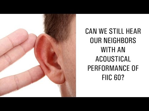 Can we still hear our neighbors with an acoustical performance of FIIC 60?